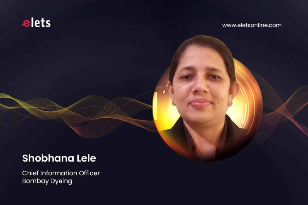 Covid proved that competitive advantage cannot be done without technology: Shobhana Lele, CIO, Bombay Dyeing