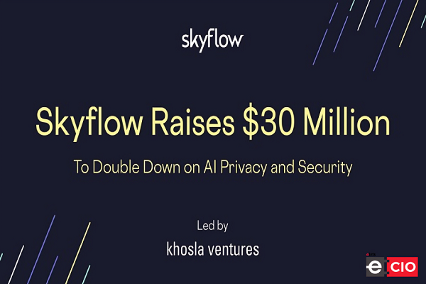 Skyflow secures $30 million in Series B funding to enhance data privacy solutions for AI and LLM applications