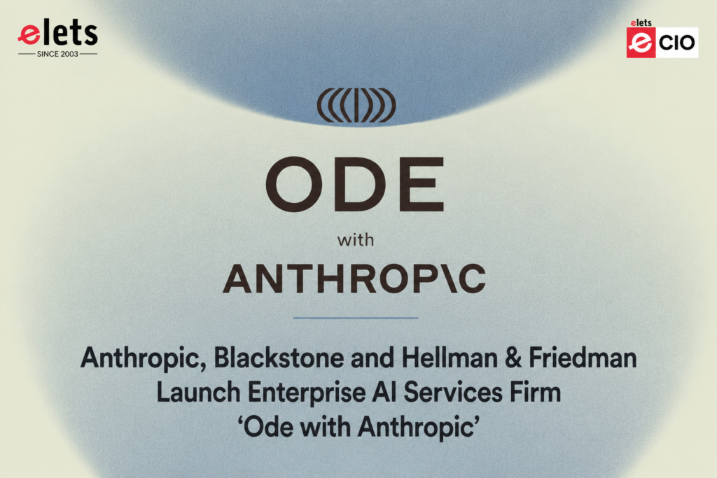 Anthropic, Blackstone and Hellman & Friedman Launch Enterprise AI Services Firm ‘Ode with Anthropic’