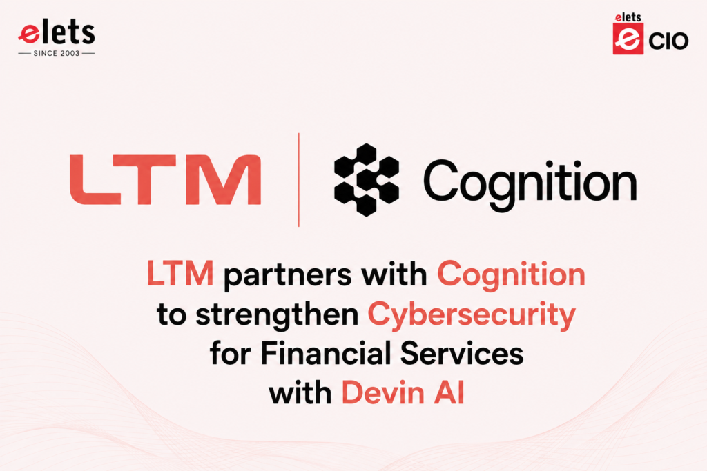 LTM partners with Cognition to strengthen Cybersecurity for Financial Services with Devin AI