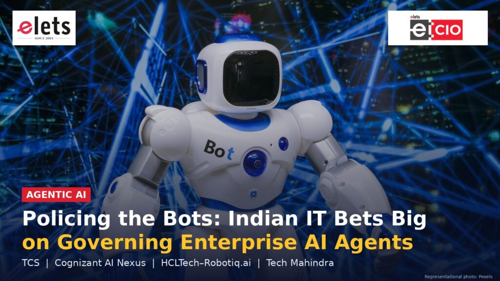 Indian IT Majors Bet on Policing AI Agents as Enterprises Scale Agentic AI